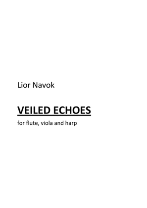 "Veiled Echoes" - for Flute, Viola and Harp [Score & Parts]