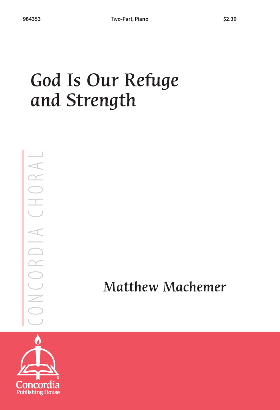 God Is Our Refuge and Strength (Machemer)