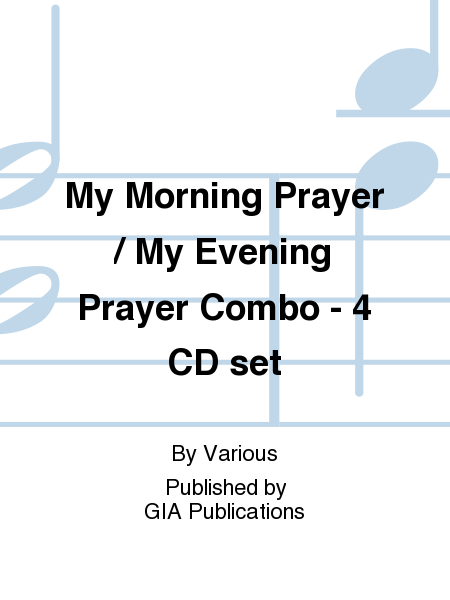 My Morning Prayer / My Evening Prayer Combo - 4 CD set