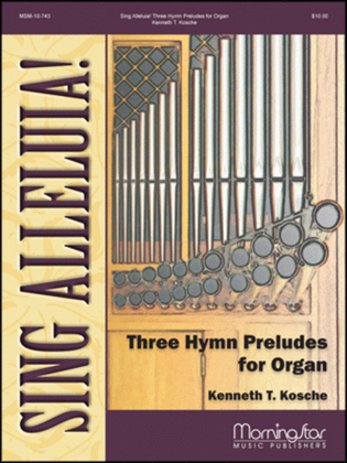 Book cover for Sing Alleluia! Three Hymn Preludes for Organ