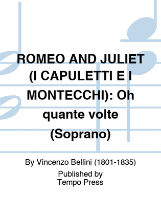 Book cover for ROMEO AND JULIET (I CAPULETTI E I MONTECCHI): Oh quante volte (Soprano)