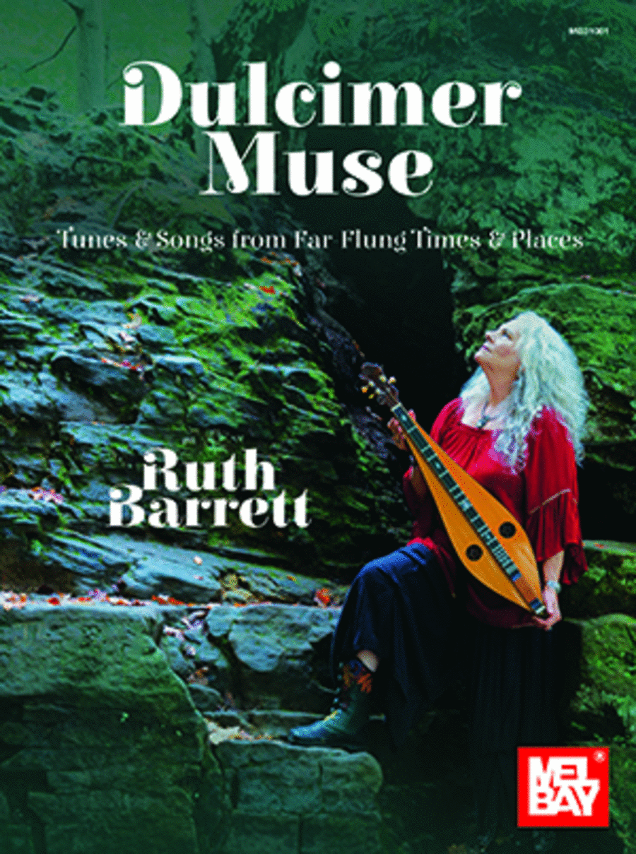 Dulcimer Muse Tunes and Songs from Far-Flung Times and Places
