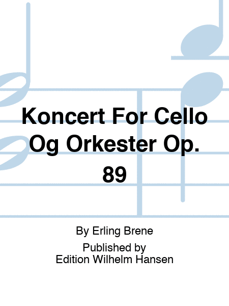 Koncert For Cello Og Orkester Op. 89