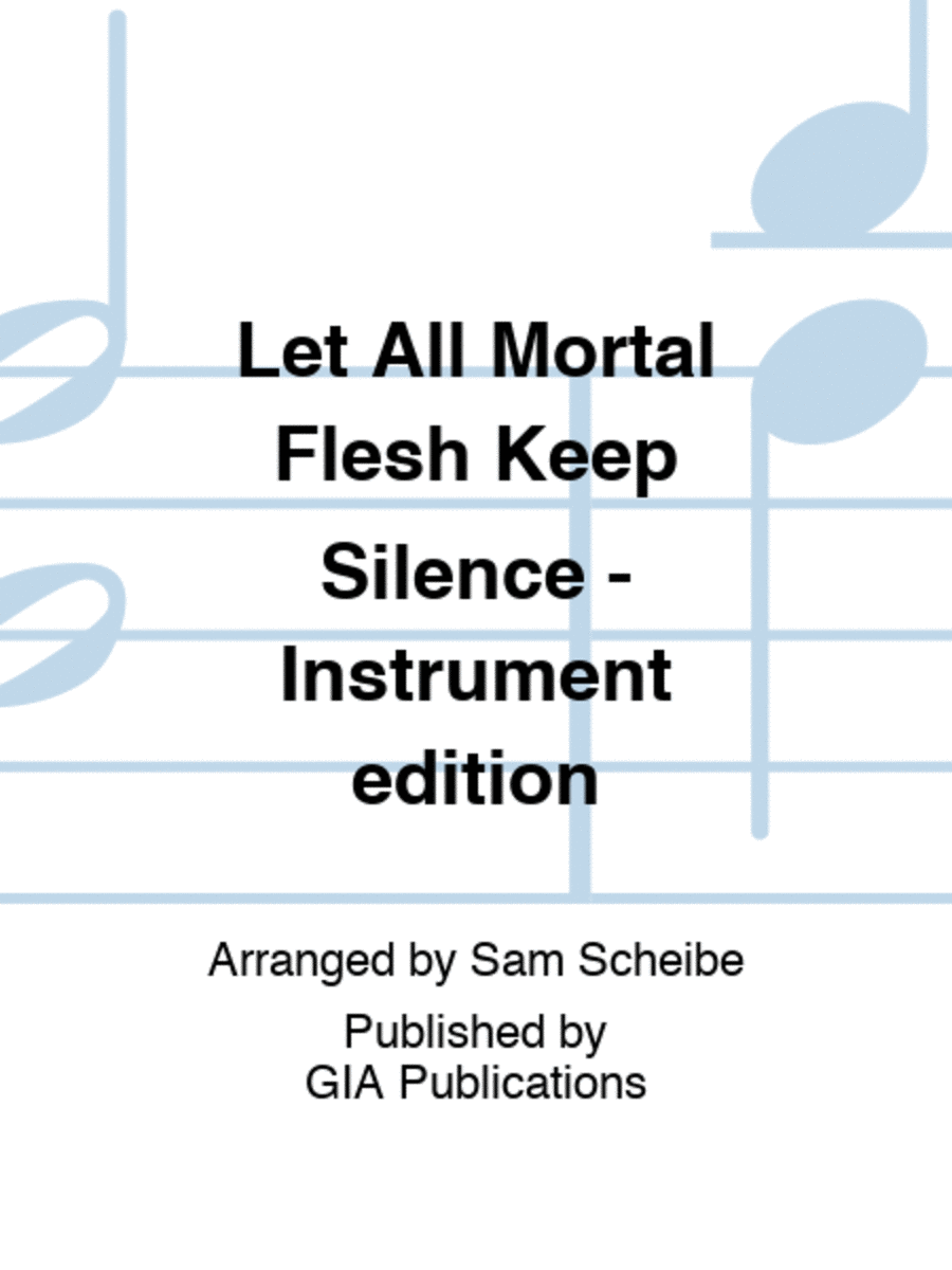 Let All Mortal Flesh Keep Silence - Instrument edition