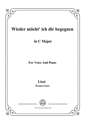 Liszt-Wieder möcht' ich dir begegnen in C Major,for Voice and Piano