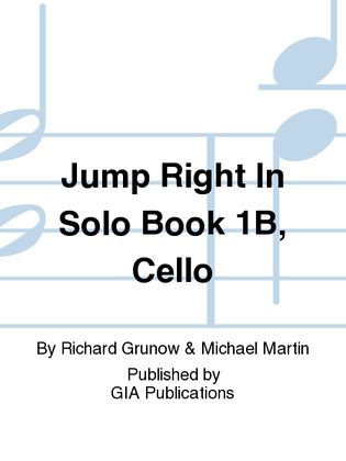 Book cover for Jump Right In: Solo Book 1B - Cello