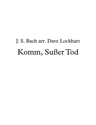 Komm, Susser Tod (Come, Sweet Death) (String Quintet Funeral Arrangement)
