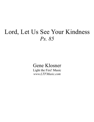 Lord, Let Us See Your Kindness (Ps. 85) [Octavo - Complete Package]