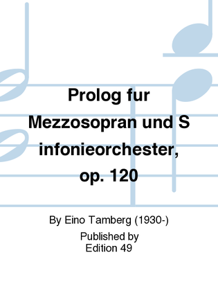 Prolog fur Mezzosopran und Sinfonieorchester, op. 120