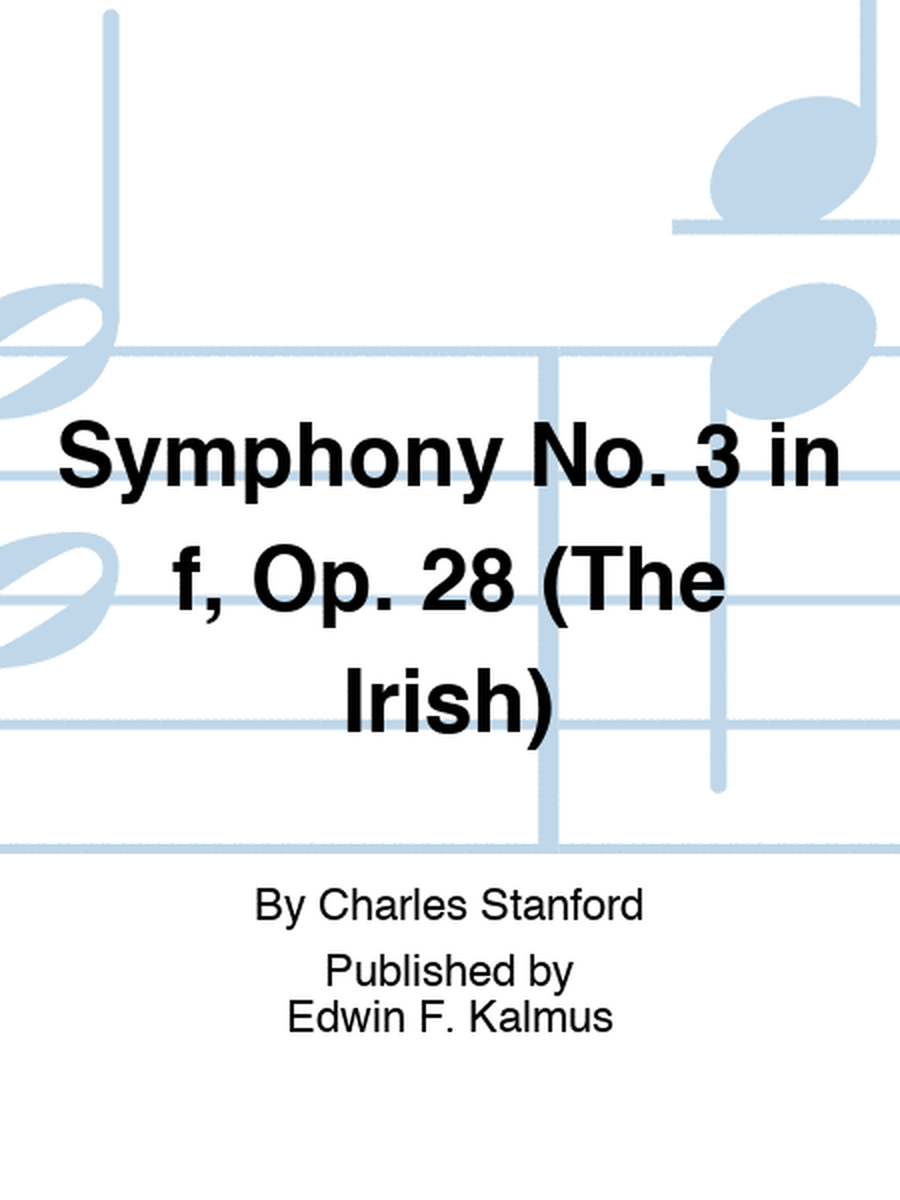 Symphony No. 3 in f, Op. 28 (The Irish)