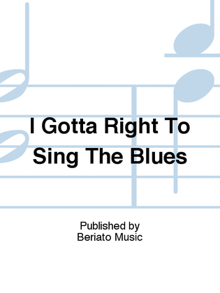 Book cover for I Gotta Right To Sing The Blues