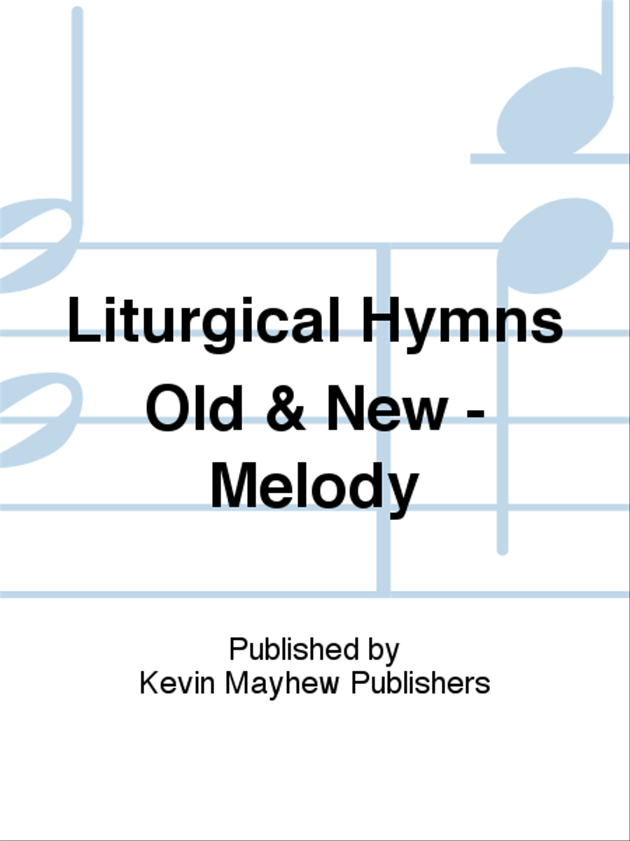 Liturgical Hymns Old & New - Melody Collection / Songbook scores gallery preview page 1