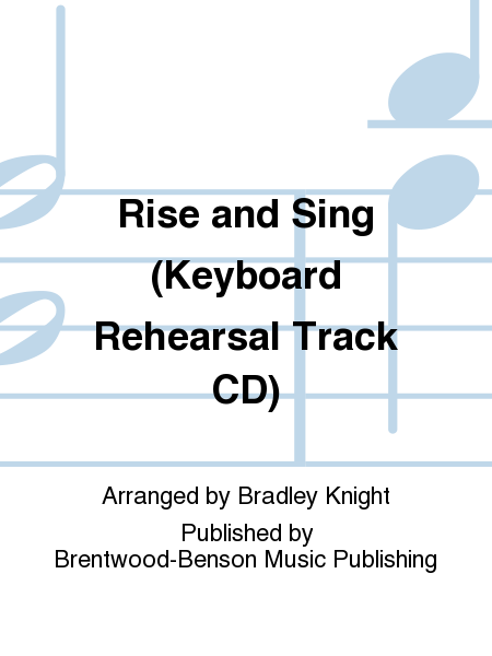 Rise and Sing (Keyboard Rehearsal Track CD)