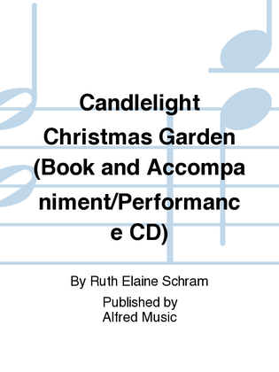 Book cover for Candlelight Christmas Garden (Book and Accompaniment/Performance CD)