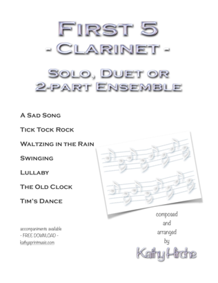 First 5 - Clarinet - Solo, Duet or 2-part Ensemble