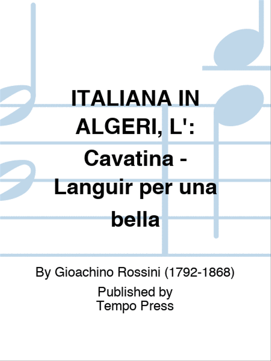 ITALIANA IN ALGERI, L': Cavatina - Languir per una bella Score scores gallery preview page 1