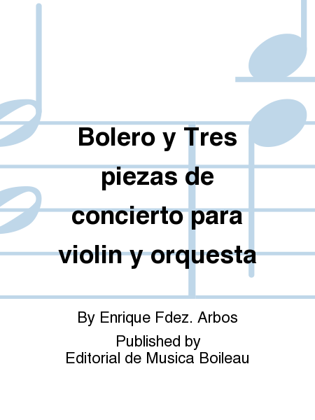Bolero y Tres piezas de concierto para violin y orquesta