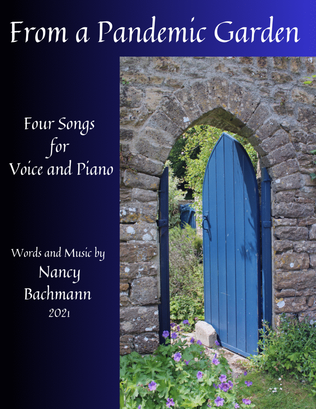 From a Pandemic Garden – Four Songs for Voice and Piano