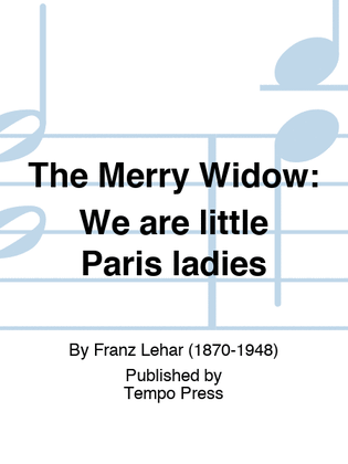 The Merry Widow: We are little Paris ladies