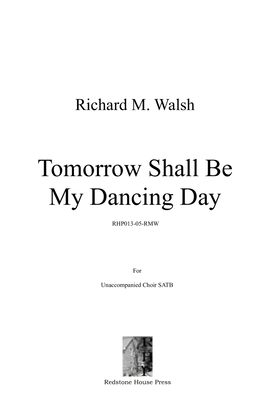 Tomorrow Shall Be My Dancing Day