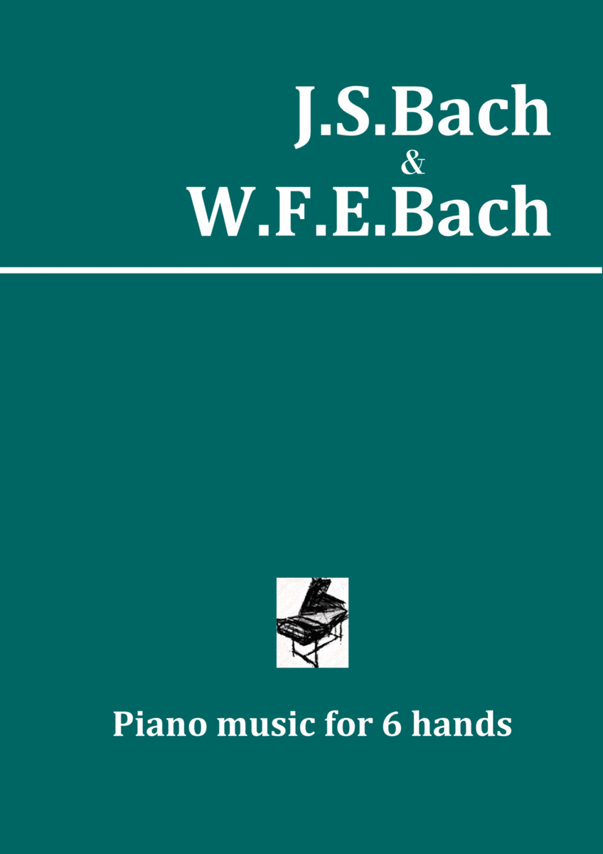 J.S.Bach & W.F.E.Bach for 1 piano 6 hands