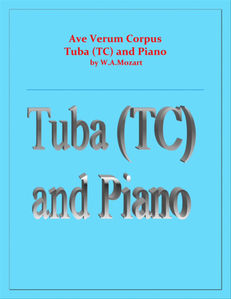 Book cover for Ave Verum Corpus - Tuba (TC) and Piano - Intermediate level