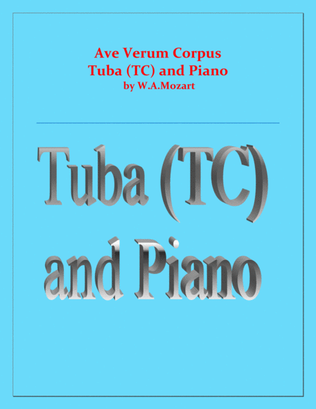 Ave Verum Corpus - Tuba (TC) and Piano - Intermediate level