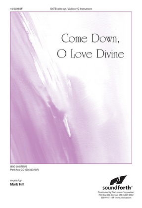 Come Down, O Love Divine