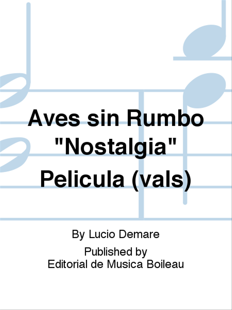 Aves sin Rumbo "Nostalgia" Pelicula (vals)