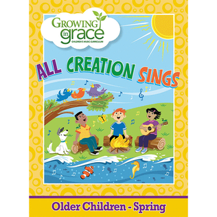 All Creation Sings: Older Children - Spring