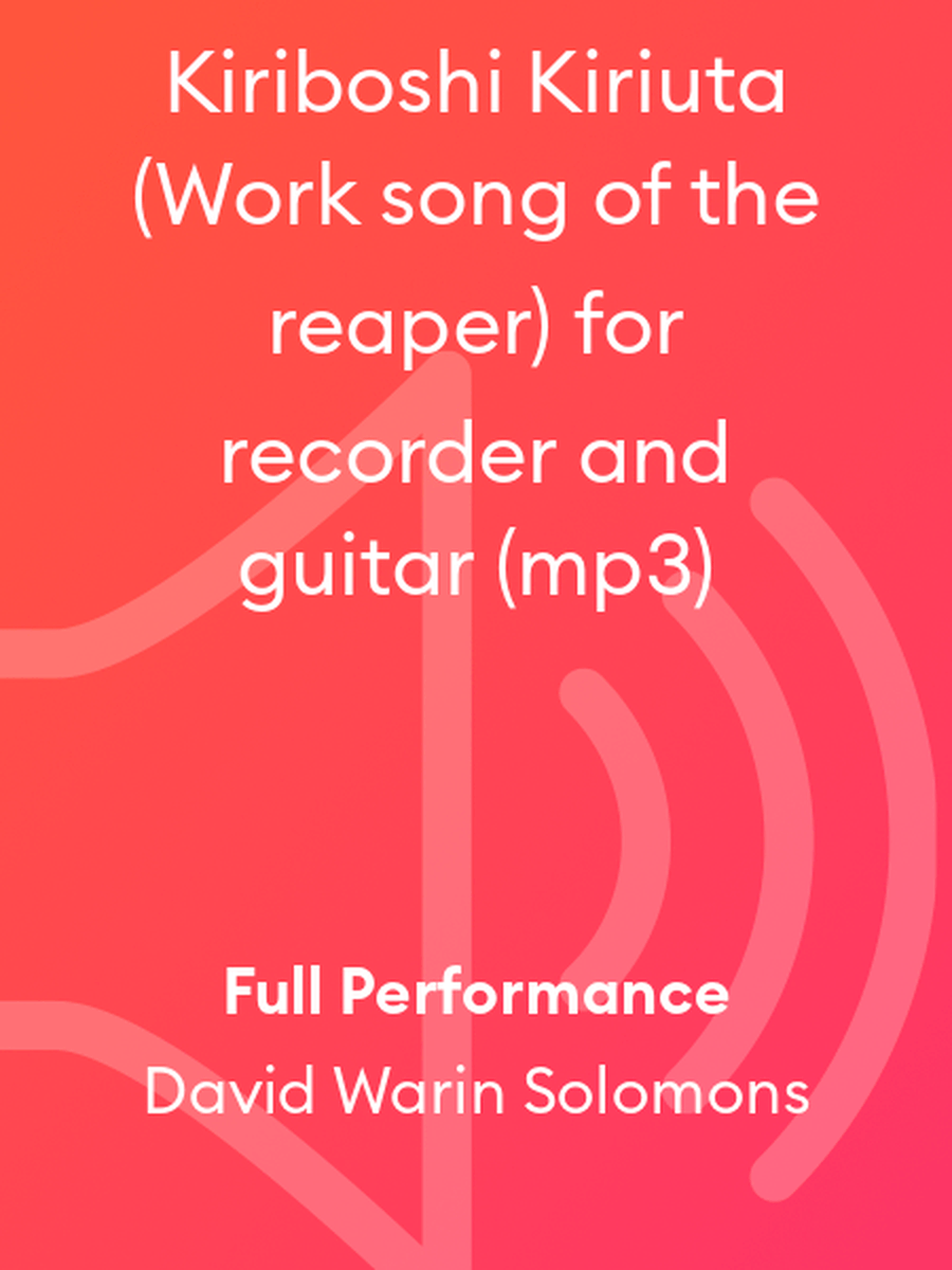 Kiriboshi Kiriuta (Work song of the reaper) for recorder and guitar (mp3)