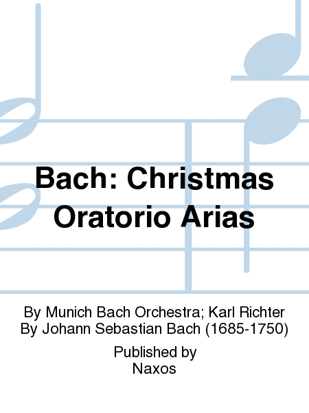 Bach: Christmas Oratorio Arias