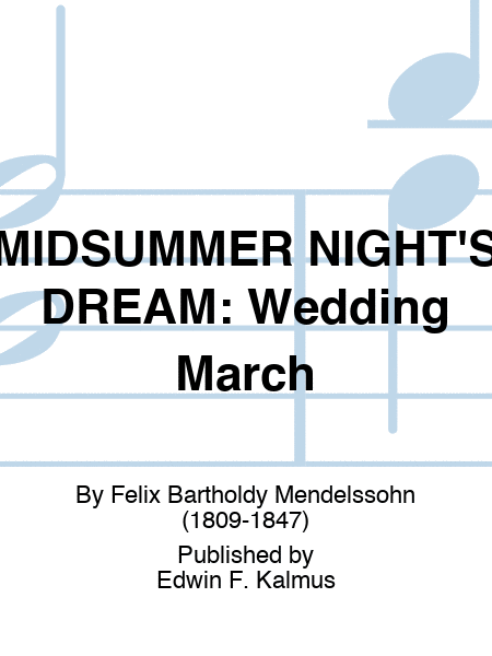 MIDSUMMER NIGHT'S DREAM: Wedding March