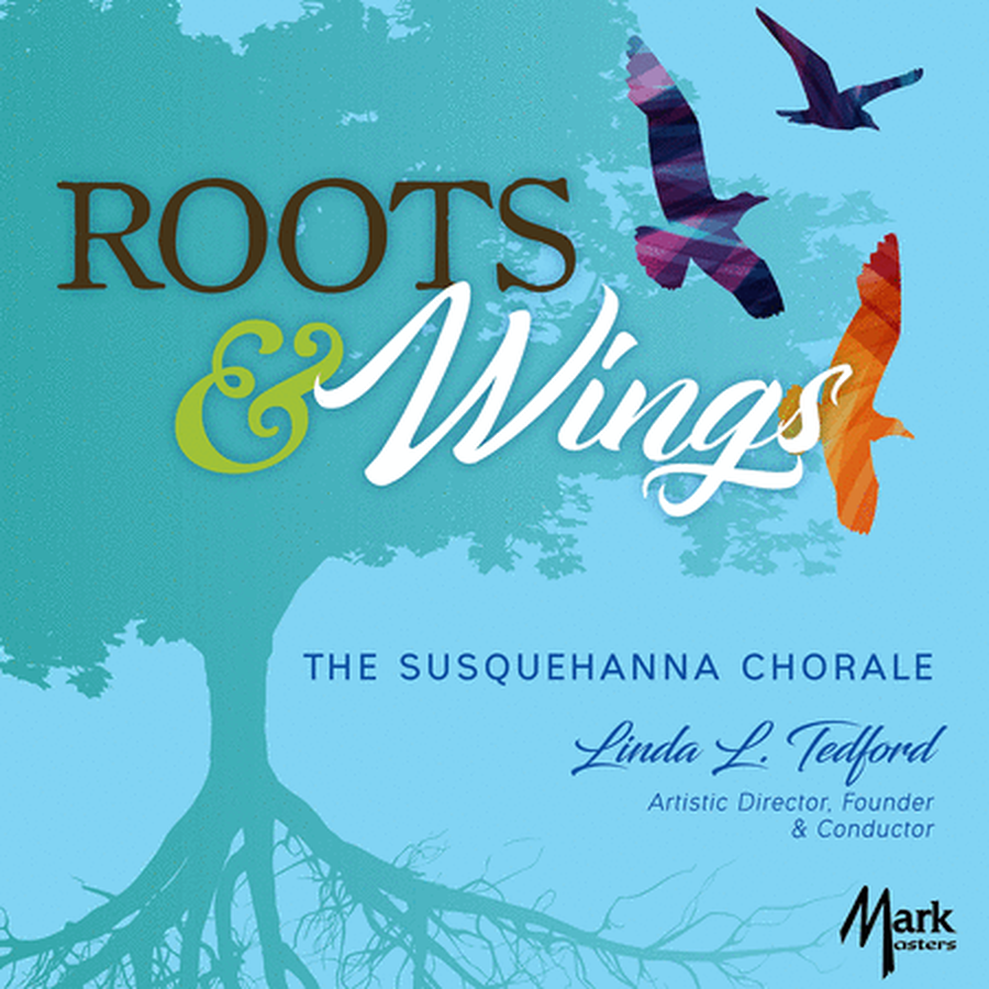 Susquehanna Chorale: Roots & Wings