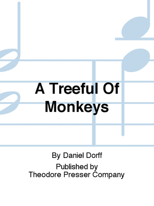 A Treeful Of Monkeys