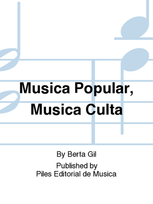 Musica Popular, Musica Culta