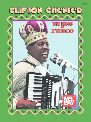 Book cover for Clifton Chenier - King of Zydeco