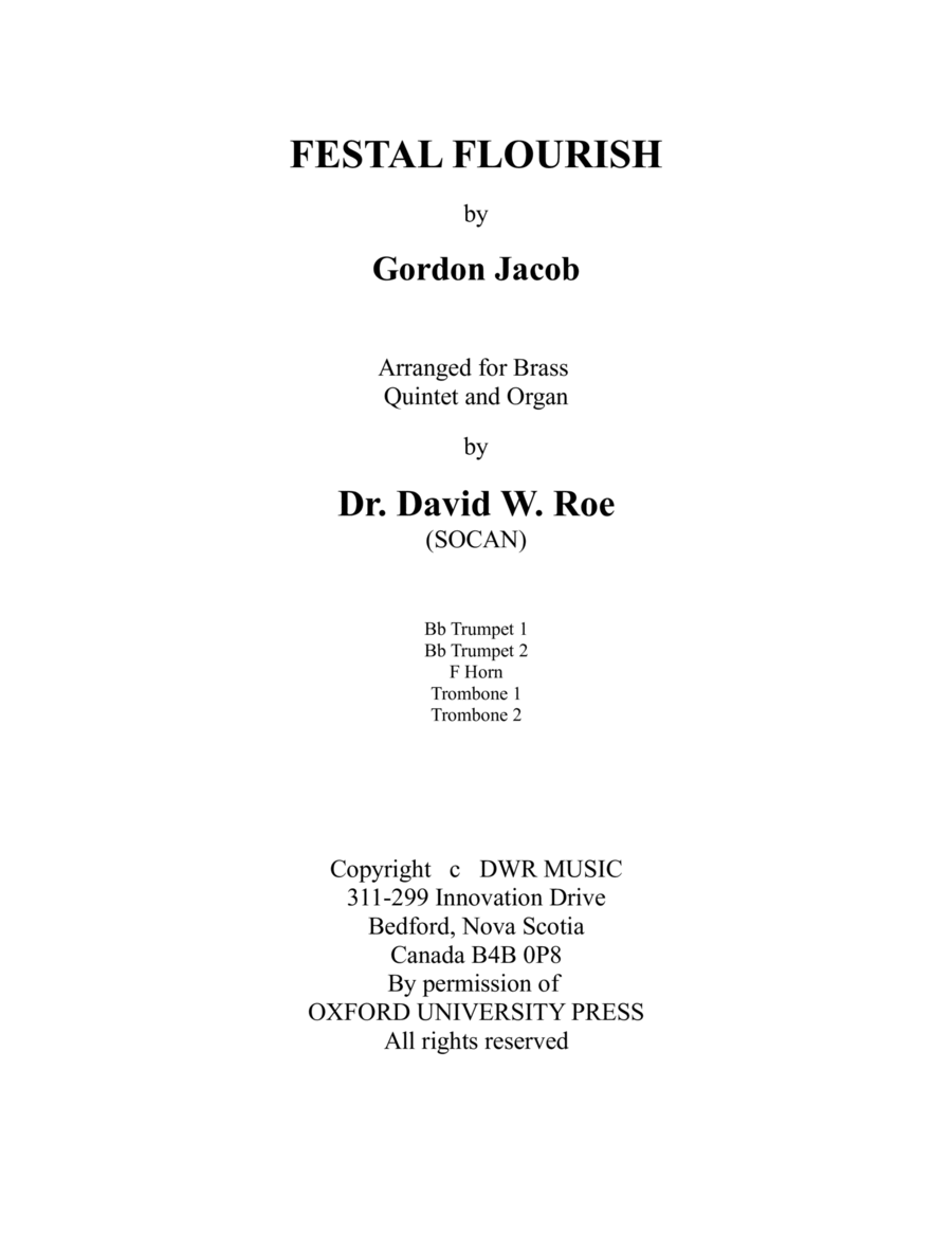 Festal Flourish by Gordon Jacob Are. by Dr. David W. Roe (SOCAN) for Brass Quintet and Organ