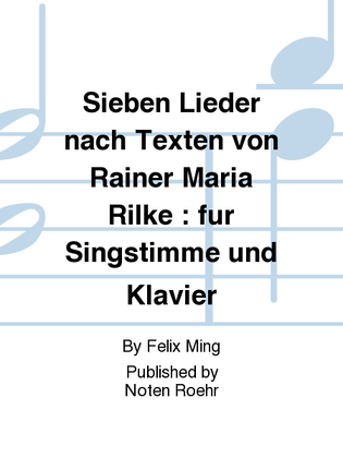 Sieben Lieder nach Texten von Rainer Maria Rilke