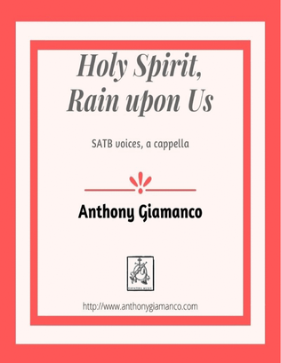 Book cover for Holy Spirit, Rain upon Us (SATB a cappella)