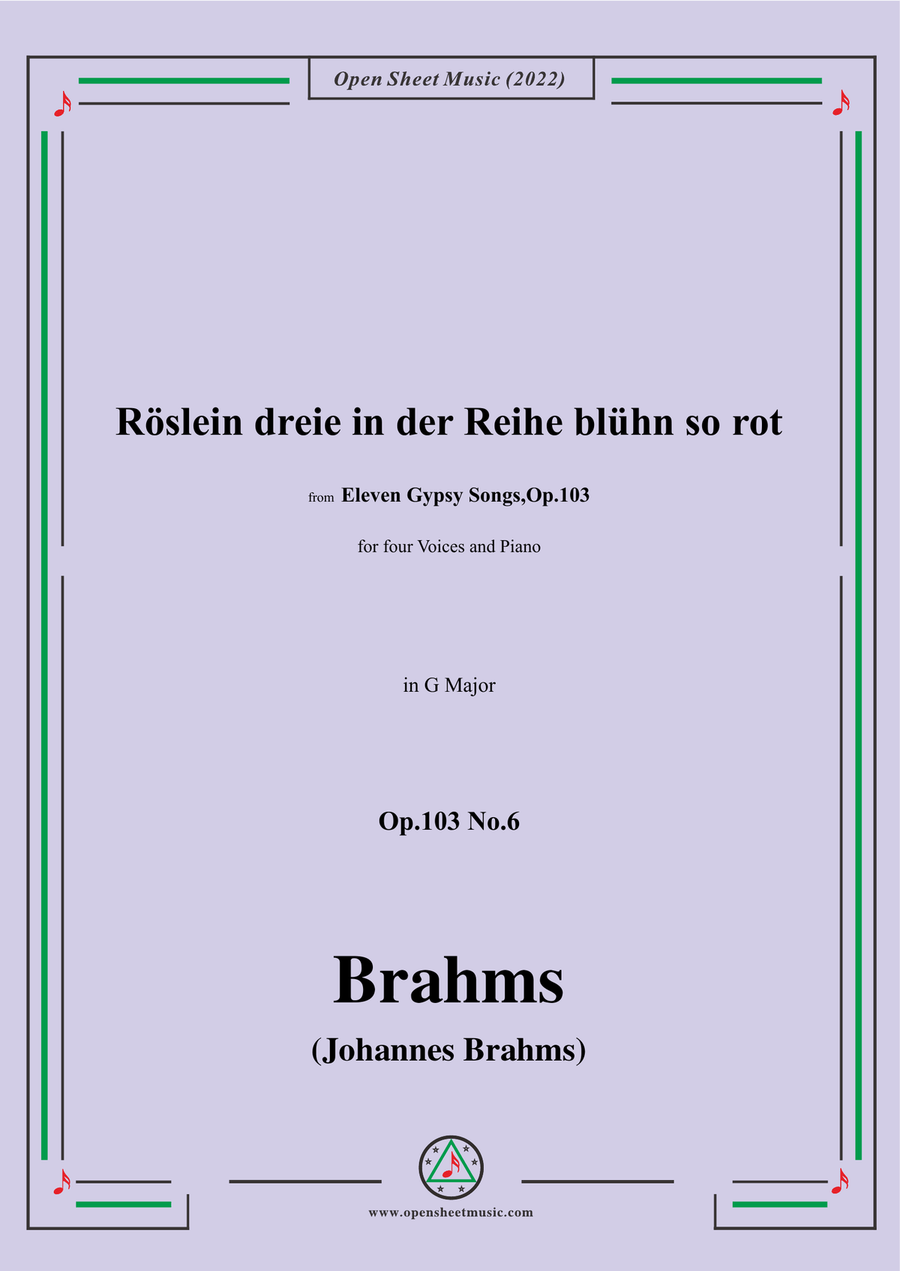 Brahms-Roslein dreie in der Reihe bluhn so rot,Op.103 No.6,in G Major