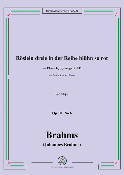 Brahms-Roslein dreie in der Reihe bluhn so rot,Op.103 No.6,in G Major