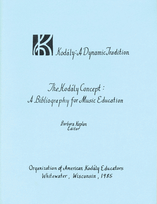 The Kodaly Concept: A Bibliography for Music Education