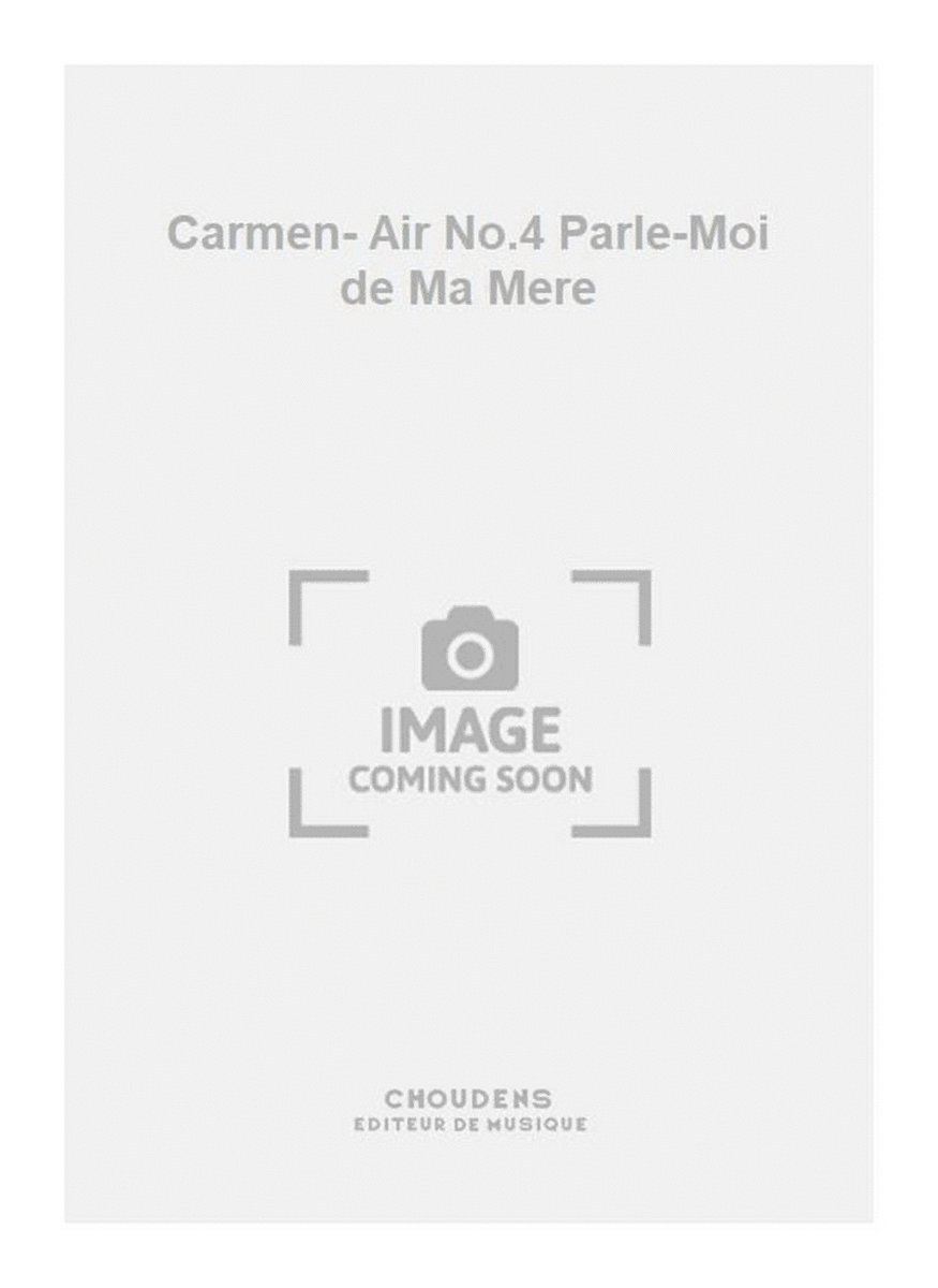 Carmen- Air No.4 Parle-Moi de Ma Mere