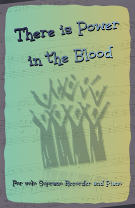 Book cover for There is Power in the Blood, Gospel Hymn for Soprano Recorder and Piano