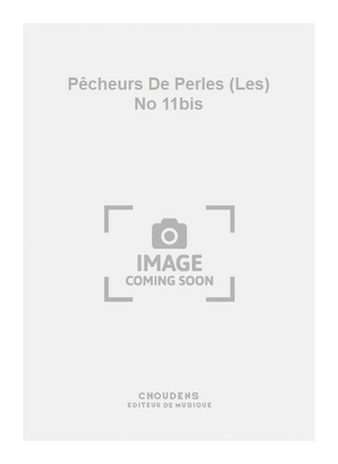Pêcheurs De Perles (Les) No 11bis