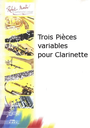 Book cover for Trois pieces variables pour clarinette