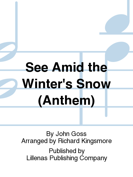 See Amid the Winter's Snow (Anthem)