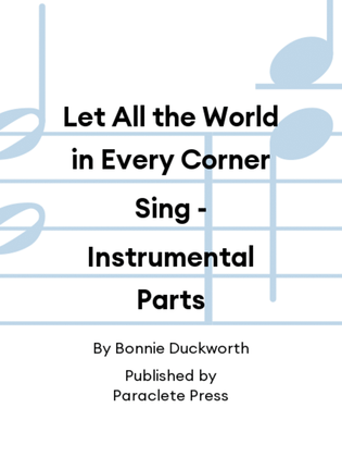 Book cover for Let All the World in Every Corner Sing - Instrumental Parts