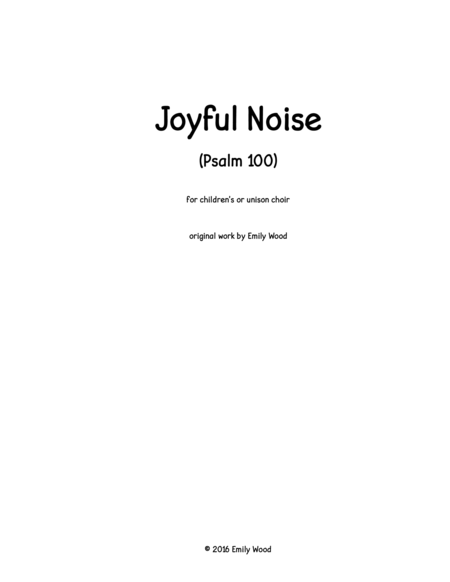 Joyful Noise (Psalm 100) for children's/unison choir image number null